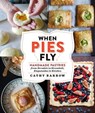 When Pies Fly - Cathy Barrow - 9781538731918