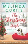 The Christmas Wish - Melinda Curtis - 9781538733516