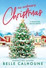 No Ordinary Christmas - Belle Calhoune - 9781538735992