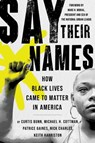 Say Their Names - Michael H. Cottman ; Patrice Gaines ; Curtis Bunn ; Nick Charles ; Keith Harriston - 9781538737842