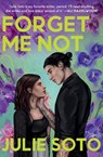 Soto, J: Forget Me Not - Julie Soto - 9781538740880