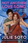 Soto, J: Not Another Love Song - Julie Soto - 9781538740910