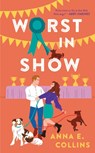 Worst in Show - Anna E. Collins - 9781538742297