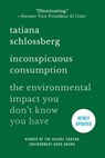 Inconspicuous Consumption - Tatiana Schlossberg - 9781538747094