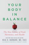 Your Body in Balance - Neal D. Barnard - 9781538747438