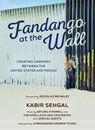 Fandango at the Wall - Kabir Sehgal ; Andrew Young - 9781538747964