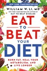 Eat to Beat Your Diet - William W Li - 9781538753903