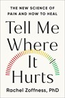 Tell Me Where It Hurts - Rachel Zoffness - 9781538758144