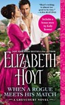 WHEN A ROGUE MEETS HIS MATCH - Elizabeth Hoyt - 9781538763568