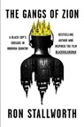 The Gangs of Zion: A Black Cop's Crusade in Mormon Country - Ron Stallworth - 9781538765944