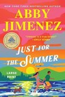 Jimenez, A: Just for the Summer - Abby Jimenez - 9781538769171