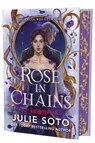 Soto, J: Rose in Chains (Deluxe Limited Edition) - Julie Soto - 9781538771228