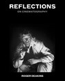 Deakins, R: Reflections - Roger Deakins - 9781538771501