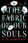 Moronova, K: Fabric of Our Souls - K M Moronova - 9781538771723