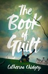 The Book of Guilt - Catherine Chidgey - 9781538774076