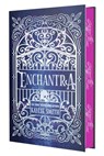 Enchantra (Deluxe Limited Edition) - Kaylie Smith - 9781538777367