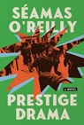 Prestige Drama - Séamas O'Reilly - 9781538778210