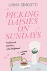 Cincotti, L: Picking Daisies on Sundays - Liana Cincotti - 9781538779255