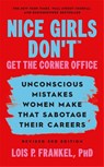 Nice Girls Don't Get the Corner Office - Lois P. Frankel - 9781538780305