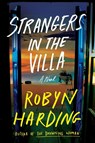 Strangers in the Villa - Robyn Harding - 9781538780541