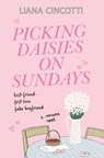 Picking Daisies on Sundays - Liana Cincotti - 9781538782958