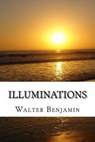 Illuminations - BENJAMIN,  Walter ; Zohn, Harry - 9781539023807