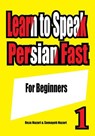 Learn to Speak Persian Fast: For Beginners - Somayeh Nazari - 9781539031161