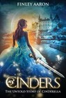 Cinders: The Untold Story of Cinderella - Finley Aaron - 9781539047933