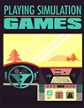 Playing Simulation Games - BLAKE,  Sheba - 9781539127697