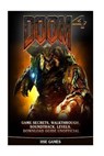 Doom 4 Game Secrets, Walkthrough, Soundtrack, Levels, Download Guide Unofficial - GAMES,  Hse - 9781539143017