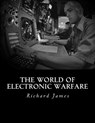 The World of Electronic Warfare - Richard D. James - 9781539147992