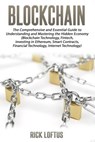 Block chain: The Comprehensive and Essential Guide to Understanding and masterin - Rick Loftus - 9781539181125