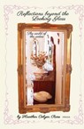 Reflections Beyond the Looking Glass - ROSS,  Mrs Heather Colyer - 9781539341277