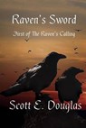 Raven's Sword - DOUGLAS,  Scott E. - 9781539545675