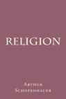 Religion - Arthur Schopenhauer - 9781539566700