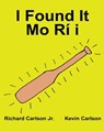 I Found It Mo Rí I: Children's Picture Book English-Yoruba (Bilingual Edition) (www.rich.center) - Kevin Carlson - 9781539598442