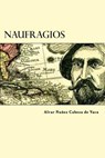 Naufragios - Alvar Nunez Cabeza de Vaca - 9781539655763