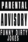 Funny Dirty Jokes: 2016 LOL Edition, Sexual and Adult's Jokes - Adam Smith - 9781539676669