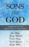 Sons of God: Words from the Great Men of the Faith - George Whitefield - 9781539852957