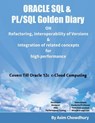 ORACLE SQL & PL/SQL Golden Diary: Refactoring, Interoperability of Versions & Integration of related concepts for High Performance - Asim Chowdhury - 9781539857488