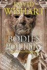 Bodies Politic - David Wishart - 9781539888260