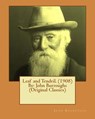 Leaf and Tendril. (1908) By: John Burroughs (Original Classics) - John Burroughs - 9781539905905