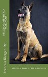 belgian shepherd malinois - Francois Kiesgen de Richter - 9781539906339