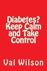 Diabetes? - WILSON,  Val, Dr. - 9781539909965