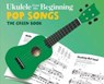 Ukulele From The Beginning Pop Songs -  - 9781540036179