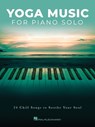 YOGA MUSIC FOR PIANO SOLO - Hal Leonard Corp - 9781540038593