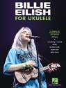 Billie Eilish for Ukulele - Billie Eilish - 9781540092045