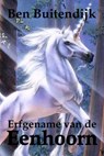 Erfgename van de Eenhoorn - Ben Buitendijk - 9781540105158
