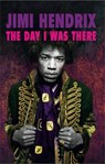 Jimi Hendrix - The Day I Was There - Richard Houghton - 9781540108180