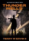 Thunder Wells - Terry W. Ervin II - 9781540119513